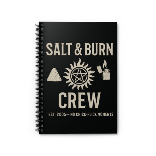 Salt & Burn Crew Spiral Notebook - Supernatural Fan Design | Journal for Hunters, Writers & Everyday Legends