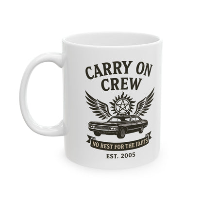 Carry On Crew Ceramic Mug - Supernatural Fan Design | Coffee Cup | No Rest for the Idjits